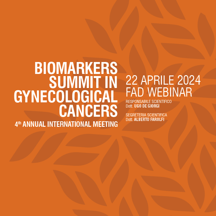 BIOMARKERS SUMMIT IN GYNECOLOGICAL CANCERS - 4th ANNUAL INTERNATIONAL MEETING