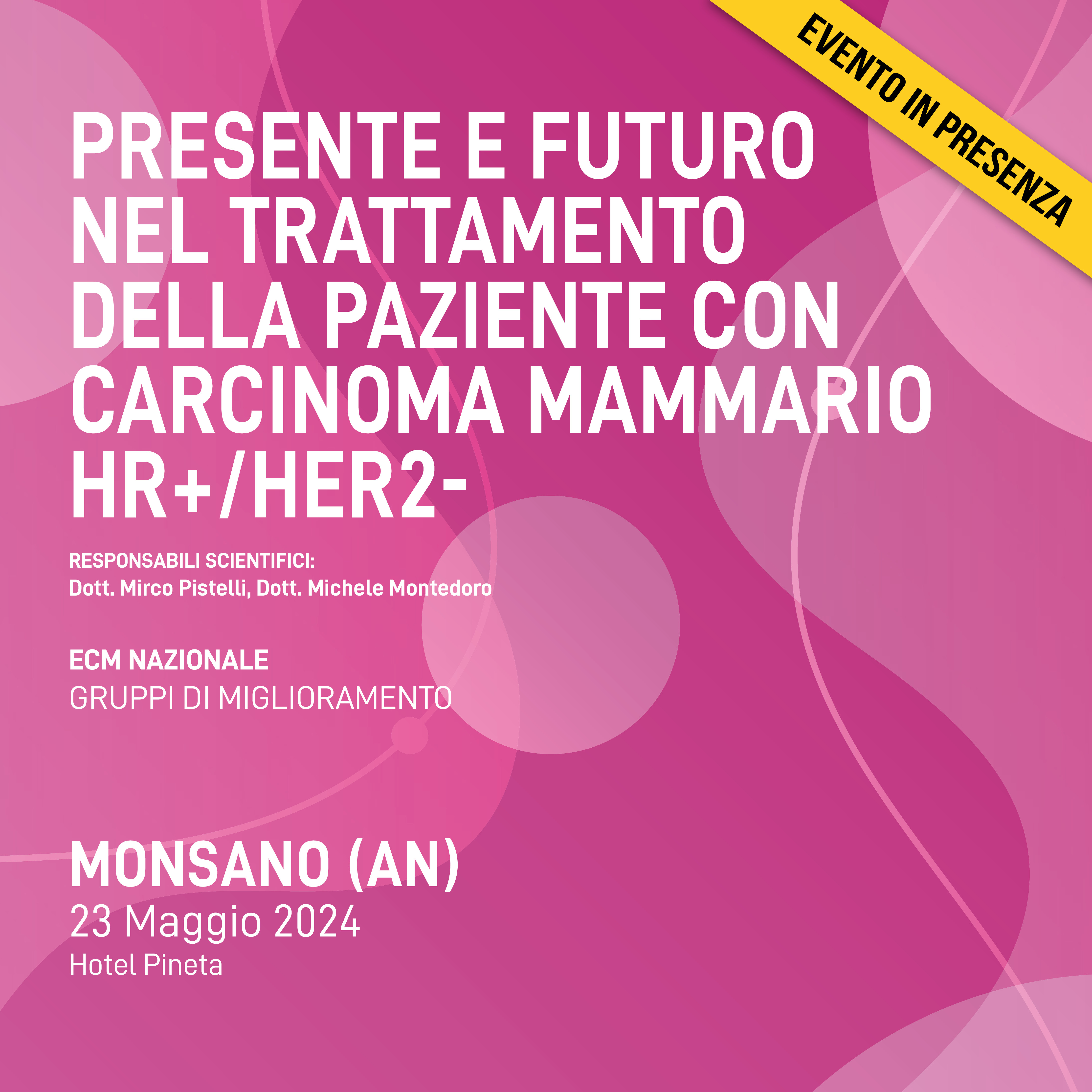 PRESENTE E FUTURO NEL TRATTAMENTO DELLA PAZIENTE CON CARCINOMA MAMMARIO HR+/HER2-