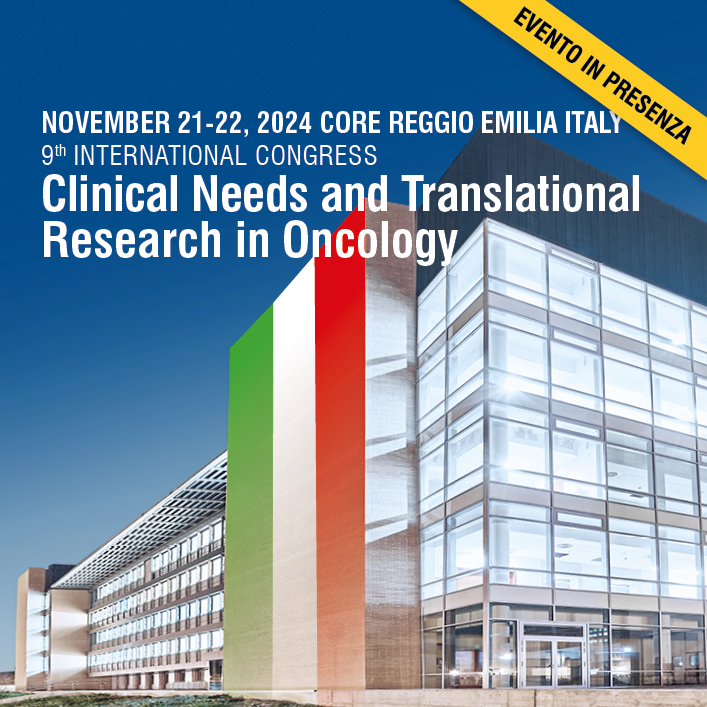 Ninth INTERNATIONAL CONGRESS Clinical Needs and Translational Research in Oncology