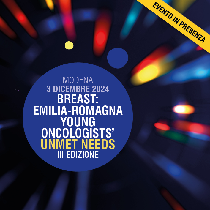 Breast: Emilia-Romagna Young Oncologists’ Unmet Needs III edizione