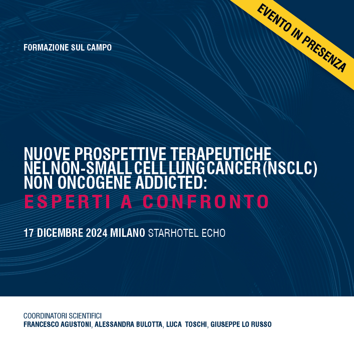 NUOVE PROSPETTIVE TERAPEUTICHE NEL NON-SMALL CELL LUNG CANCER (NSCLC) NON ONCOGENE ADDICTED: ESPERTI A CONFRONTO