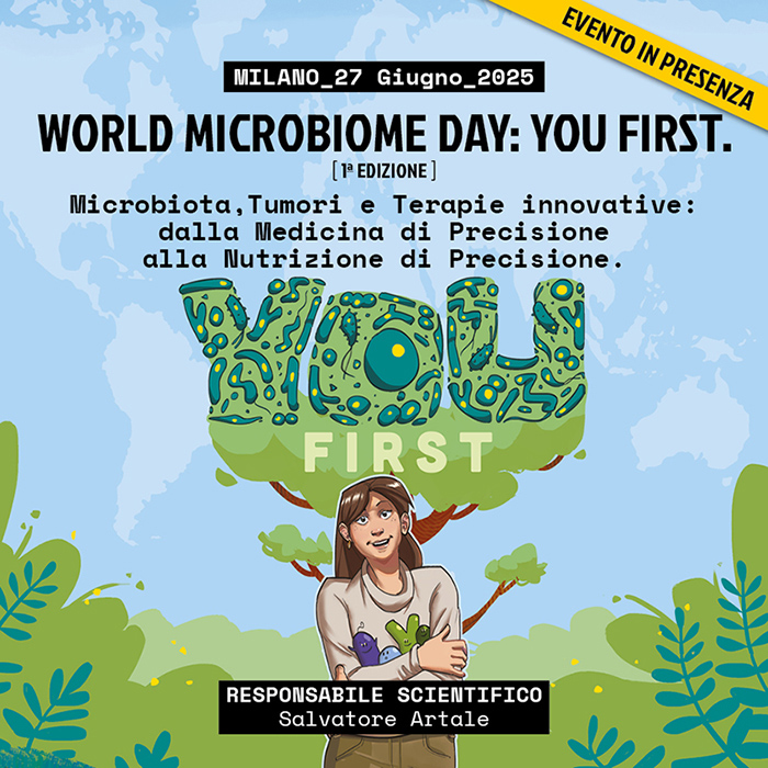 WORLD MICROBIOME DAY: YOU FIRST Microbiota, Tumori e Terapie Innovative: Dalla Medicina di Precisione alla Nutrizione di Precisione