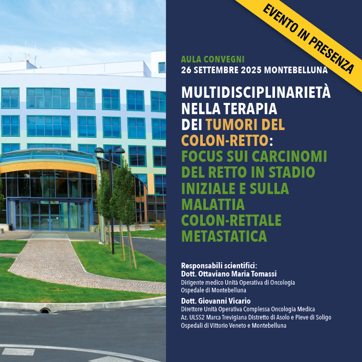 MULTIDISCIPLINARIETÀ NELLA TERAPIA DEI TUMORI DEL COLON- RETTO: FOCUS SUI CARCINOMI DEL RETTO IN STADIO INIZIALE E SULLA MALATTIA COLON-RETTALE METASTATICA