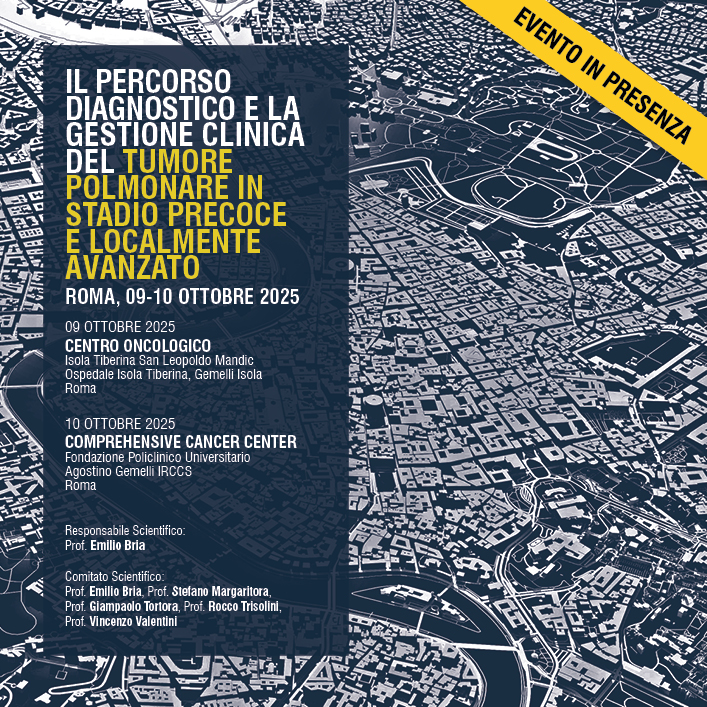 IL PERCORSO DIAGNOSTICO E LA GESTIONE CLINICA DEL TUMORE POLMONARE IN STADIO PRECOCE E LOCALMENTE AVANZATO
