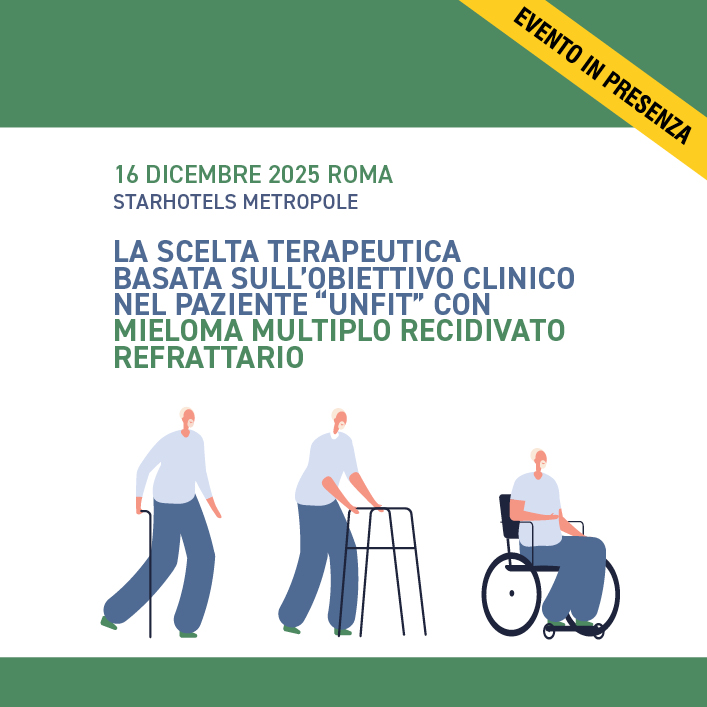 La scelta terapeutica basata sull’obiettivo clinico nel paziente “unfit” con Mieloma Multiplo Recidivato Refrattario