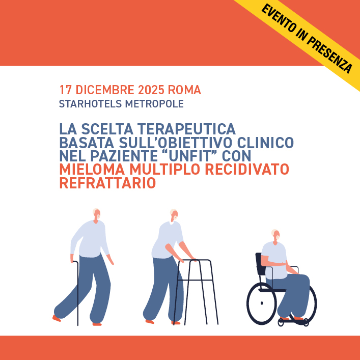 La scelta terapeutica basata sull’obiettivo clinico nel paziente “unfit” con Mieloma Multiplo Recidivato Refrattario