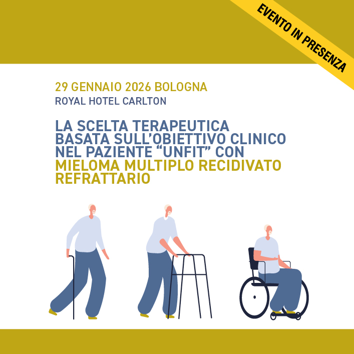 La scelta terapeutica basata sull’obiettivo clinico nel paziente “unfit” con Mieloma Multiplo Recidivato Refrattario