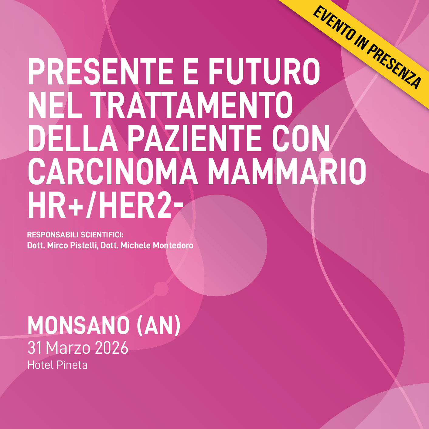 PRESENTE E FUTURO NEL TRATTAMENTO DELLA PAZIENTE CON CARCINOMA MAMMARIO HR+/HER2-: OPINIONI A CONFRONTO