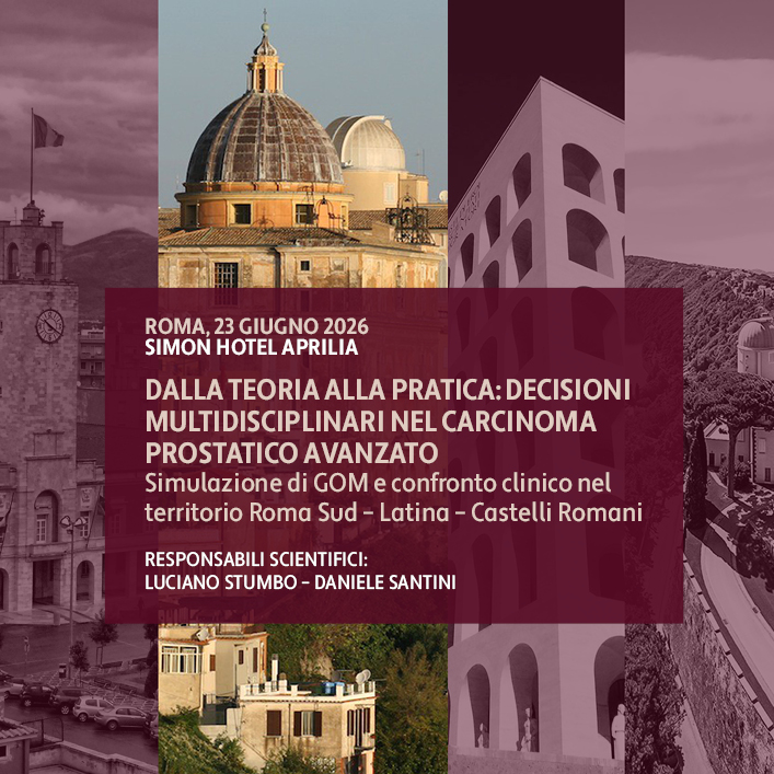 DALLA TEORIA ALLA PRATICA: DECISIONI MULTIDISCIPLINARI NEL CARCINOMA PROSTATICO AVANZATO Simulazione di GOM e confronto clinico nel territorio Roma Sud – Latina – Castelli Romani