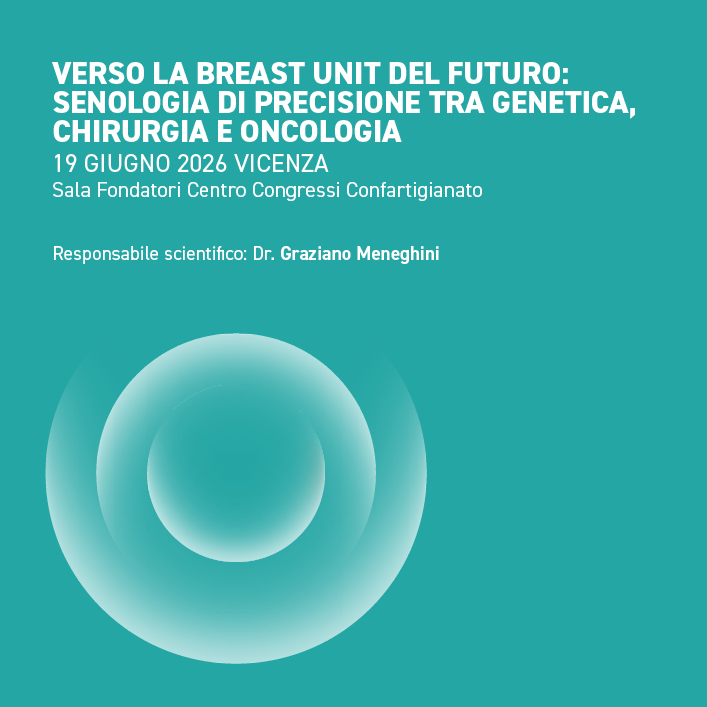 Verso la Breast Unit del futuro: senologia di precisione tra genetica, chirurgia e oncologia
