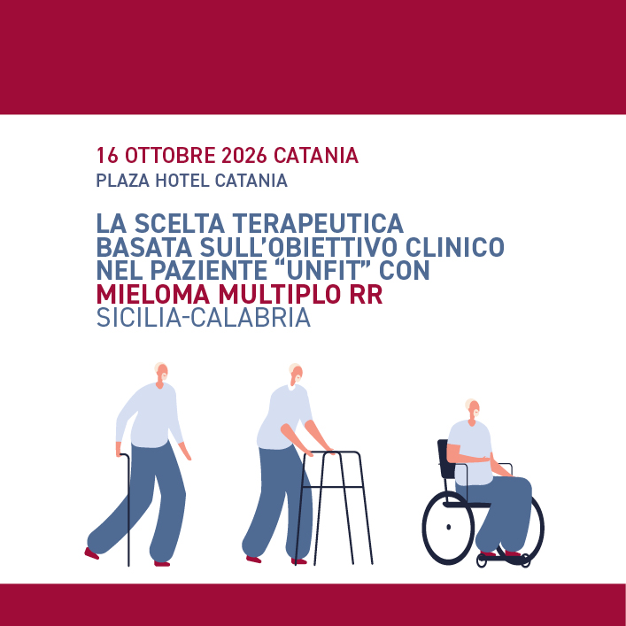 La scelta terapeutica basata sull’obiettivo clinico nel paziente “unfit” con Mieloma Multiplo RR Sicilia-Calabria 