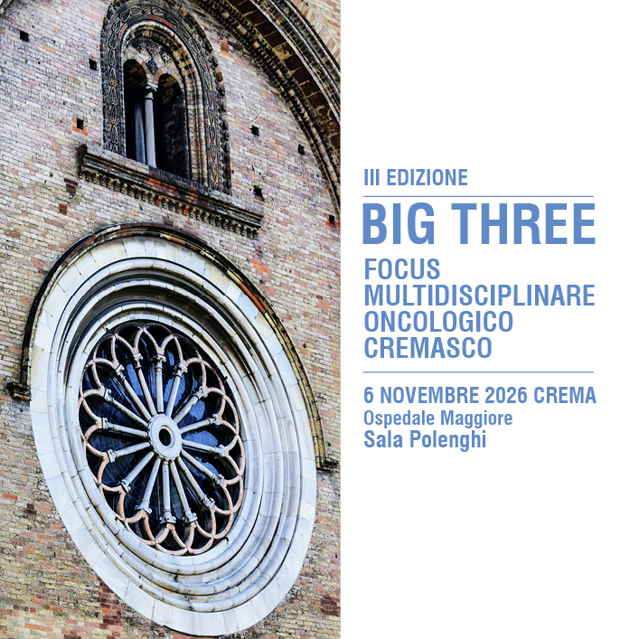 BIG THREE Focus multidisciplinare oncologico cremasco: III edizione
